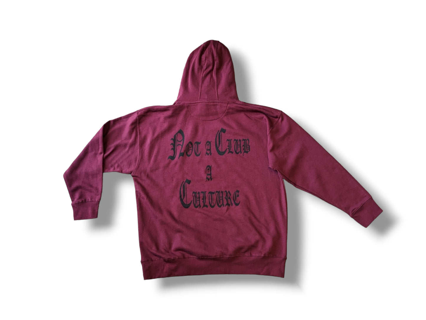 "Not A Club, A Culture" Hoodie