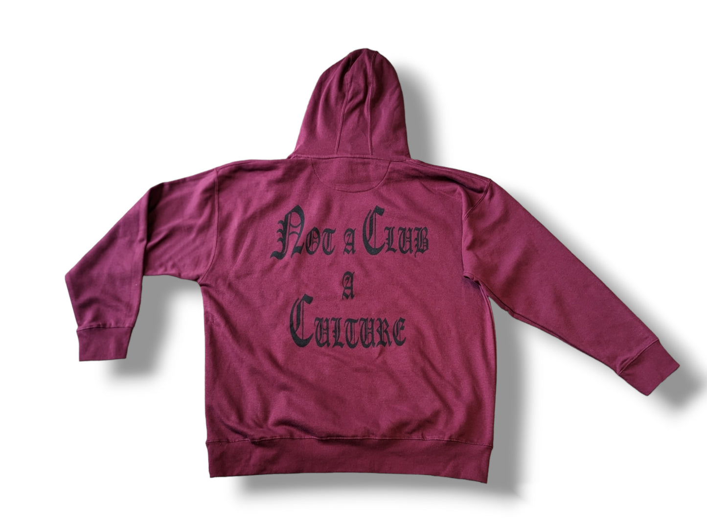 "Not A Club, A Culture" Hoodie